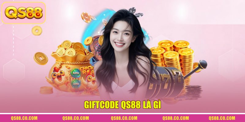 Giftcode QS88 là gì