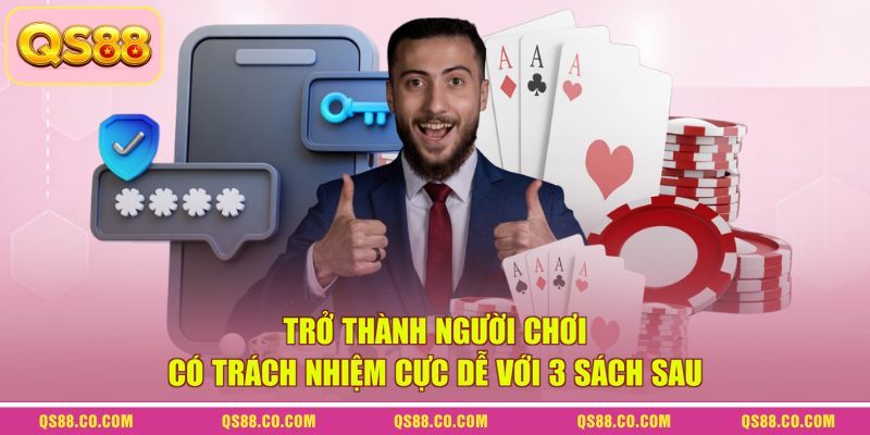 Trở thành người chơi có trách nhiệm cực dễ với 3 sách sau