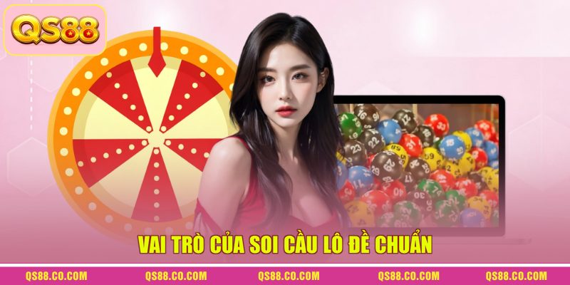 Vai trò của soi cầu lô đề chuẩn