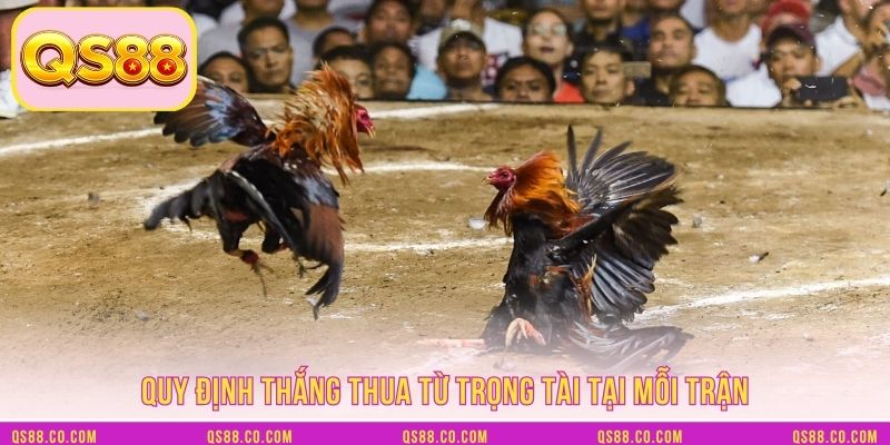Quy định thắng thua từ trọng tài tại mỗi trận